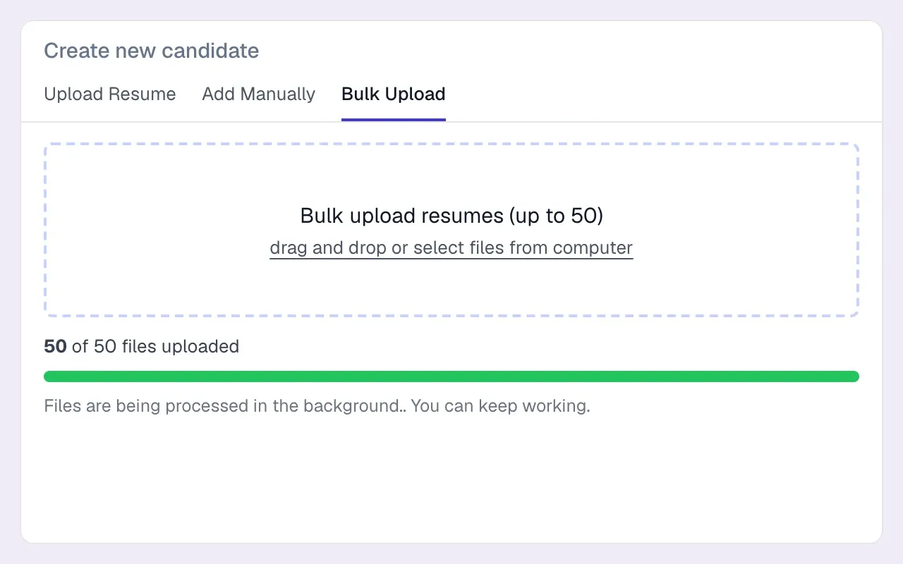 Bulk results should tell you what was created, updated and failed, so you can check the exceptions rather than every record. Bulk resume upload in Longlist: 50 of 50 CV files uploaded and parsing in the background