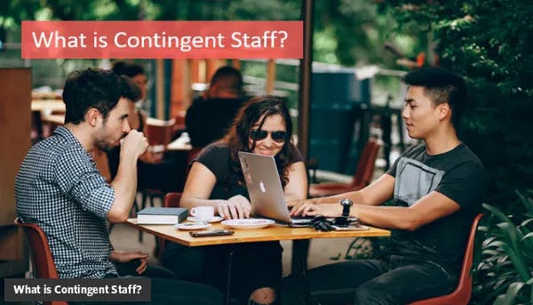 What is Contingent Staff
