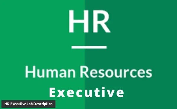 HR Executive Job Description Template