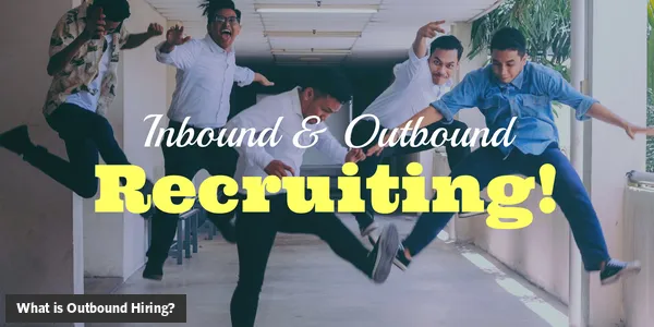 What is Outbound Hiring